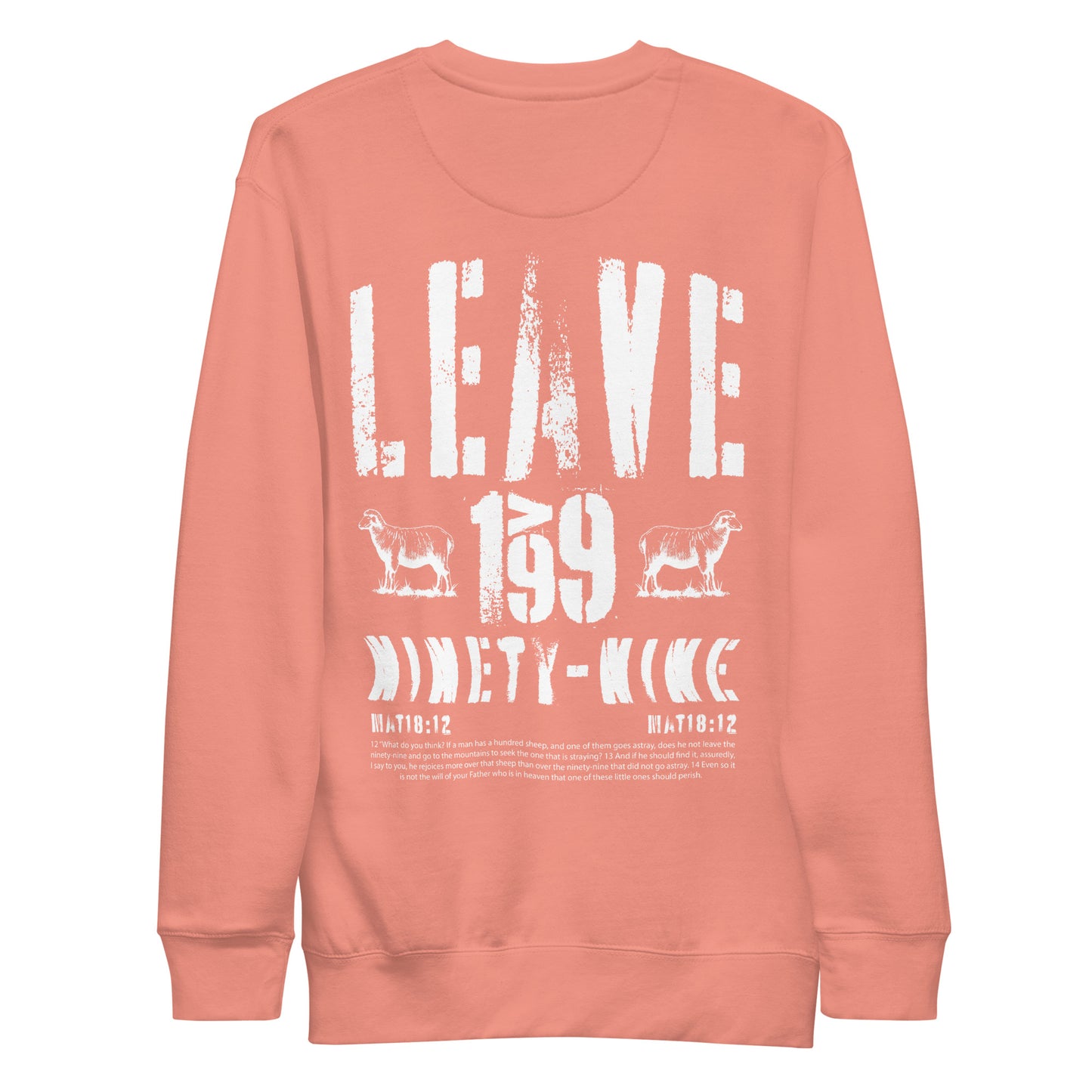 Leave 99 Sweatshirt