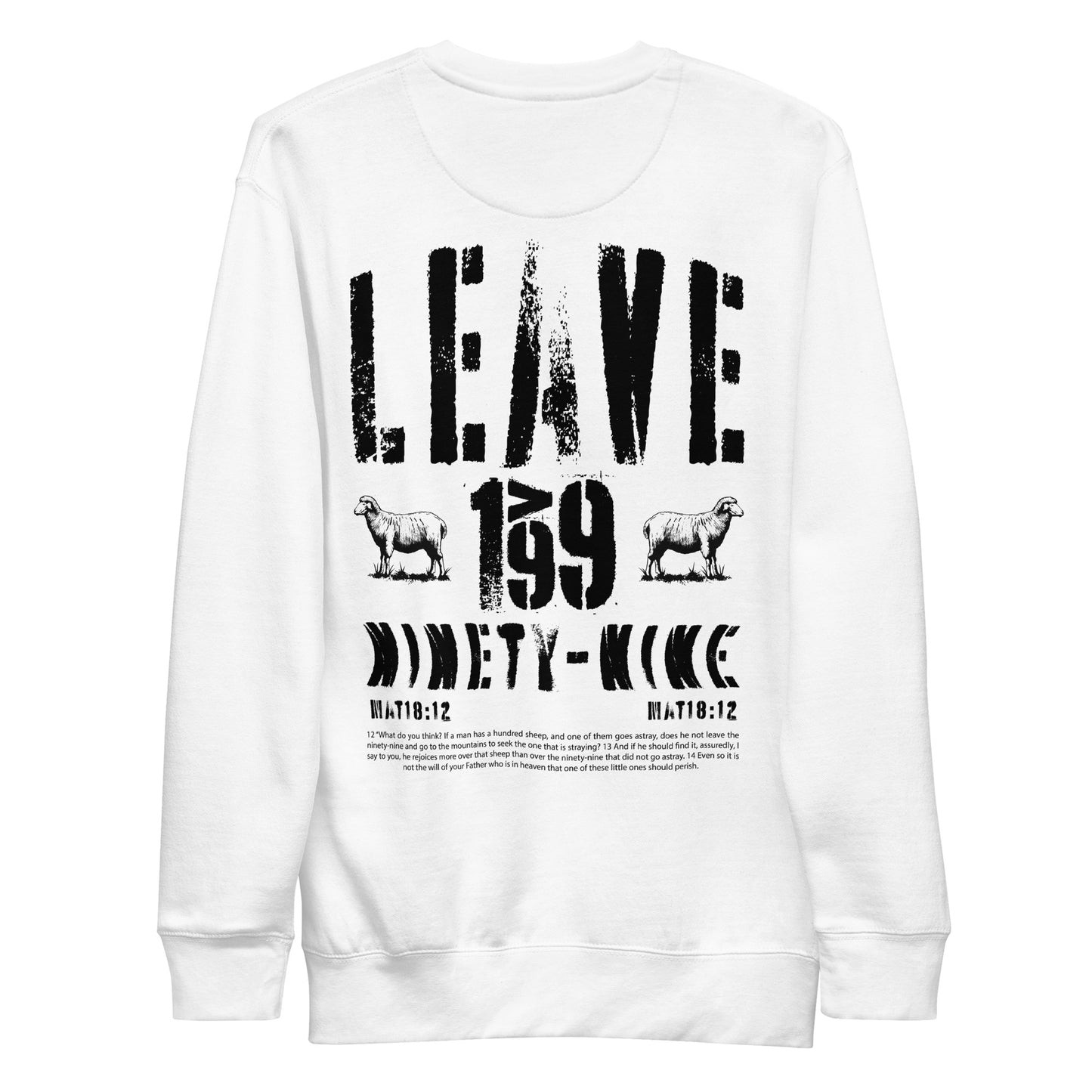 Leave 99 Sweatshirt